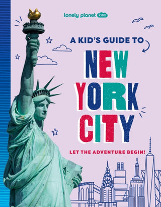 Cover image for 9781837585236 - Lonely Planet Kids A Kid's Guide to New York City