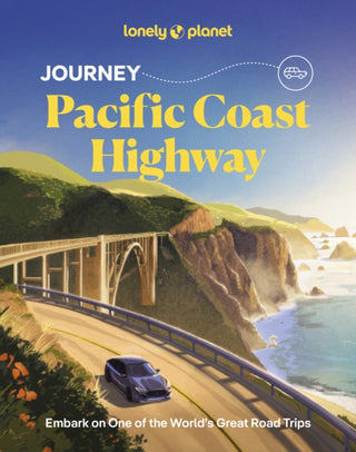 Cover image for 9781837587285 - Lonely Planet Journey Pacific Coast Highway