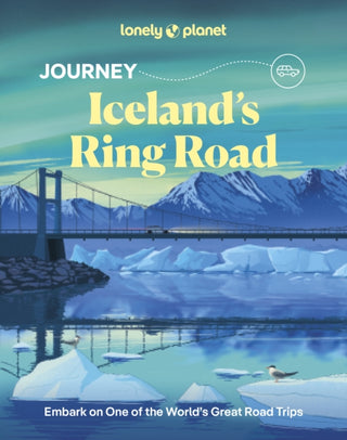 Cover image for 9781837587292 - Lonely Planet Journey Iceland's Ring Road