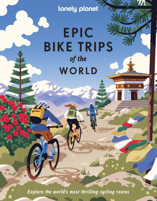 Cover image for 9781837587582 - Lonely Planet Epic Bike Trips of the World