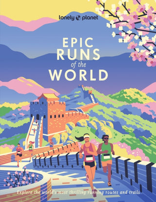Cover image for 9781837587599 - Lonely Planet Epic Runs of the World