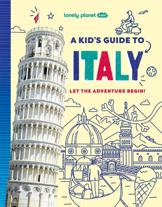 Cover image for 9781837587711 - Lonely Planet Kids A Kid's Guide to Italy
