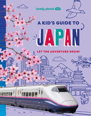 Cover image for 9781837587735 - Lonely Planet Kids A Kid's Guide to Japan