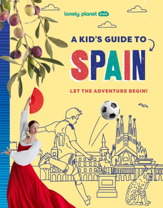 Cover image for 9781837587759 - Lonely Planet Kids A Kid's Guide to Spain