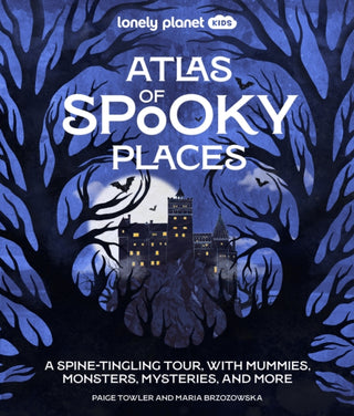 Cover image for 9781837588138 - Lonely Planet Kids Atlas of Spooky Places
