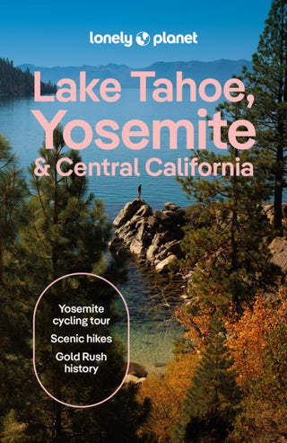Cover image for 9781837588152 - Lonely Planet Lake Tahoe, Yosemite and Central California