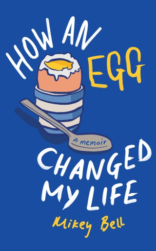 Cover image for 9781837600748 - How an Egg Changed my Life