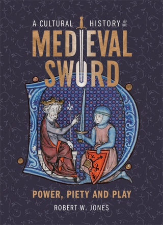Cover image for 9781837650361 - A Cultural History of the Medieval Sword