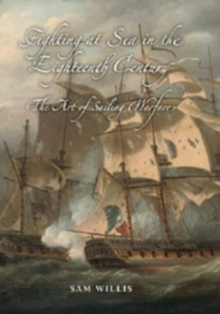 Cover image for 9781837651115 - Fighting at Sea in the Eighteenth Century
