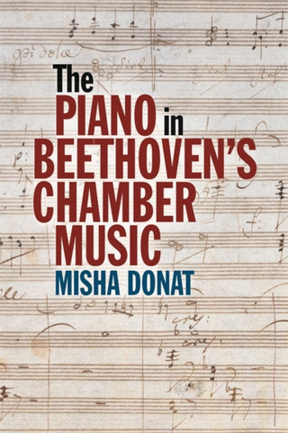 Cover image for 9781837652198 - The Piano in Beethoven’s Chamber Music