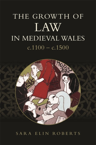 Supplemental image for 9781837653591 - The Growth of Law in Medieval Wales, c.1100-c.1500