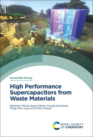Cover image for 9781837675753 - High Performance Supercapacitors from Waste Materials
