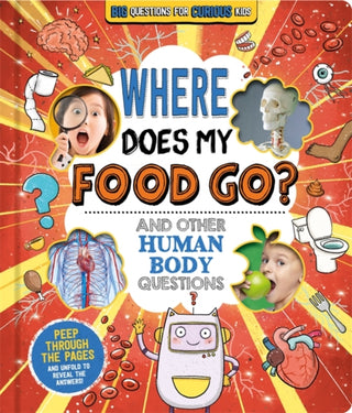 Cover image for 9781837713288 - Where Does My Food Go? (and other human body questions)