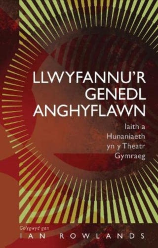 Cover image for 9781837720286 - Llwyfannu’r Genedl Anghyflawn