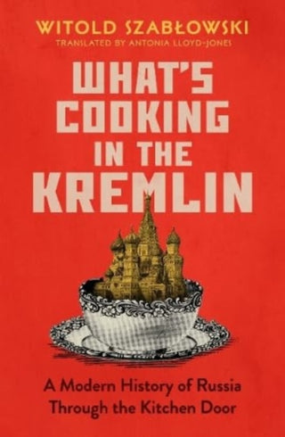 Cover image for 9781837730193 - What's Cooking in the Kremlin