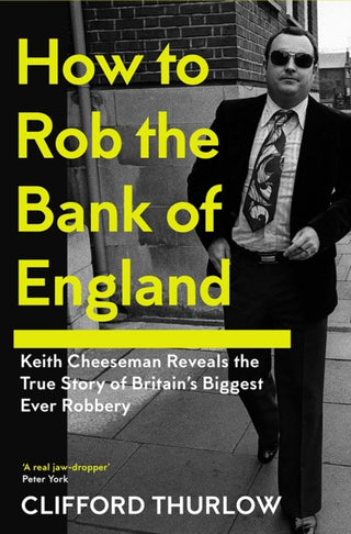 Cover image for 9781837731367 - How to Rob the Bank of England