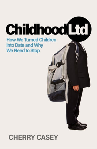 Cover image for 9781837733439 - Childhood Ltd
