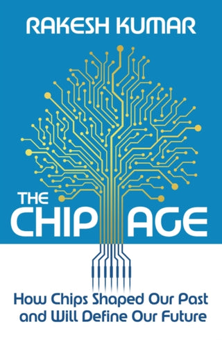 Cover image for 9781837733828 - The Chip Age