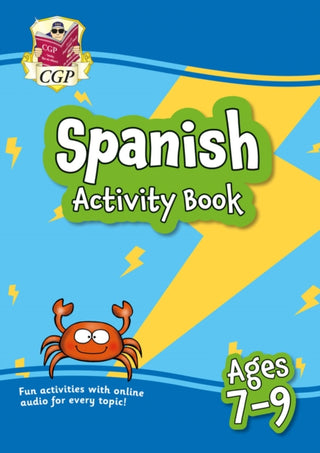 Cover image for 9781837740109 - Spanish Activity Book for Ages 7-9 (with Online Audio)
