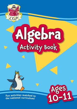 Cover image for 9781837740697 - Algebra Activity Book for Ages 10-11 (Year 6)