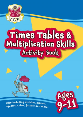 Cover image for 9781837740703 - Times Tables & Multiplication Skills Activity Book for Ages 9-11