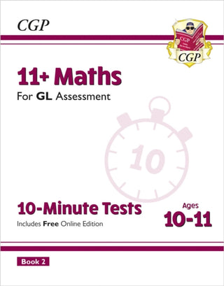 Cover image for 9781837741076 - 11+ GL 10-Minute Tests: Maths - Ages 10-11 Book 2 (with Online Edition)