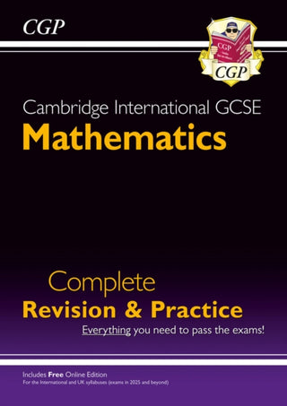 Cover image for 9781837741205 - Cambridge International GCSE Maths Complete Revision & Practice: Core & Extended (inc Online Ed)