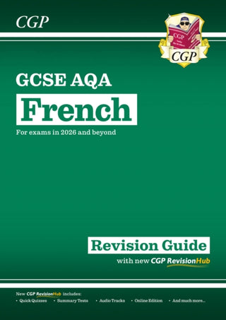 Cover image for 9781837741229 - New GCSE French AQA Revision Guide with CGP RevisionHub (for exams from 2026)