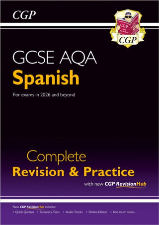 Cover image for 9781837741267 - New GCSE Spanish AQA Complete Revision & Practice with CGP RevisionHub (for exams from 2026)