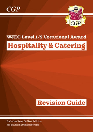 Cover image for 9781837741441 - WJEC Level 1/2 Vocational Award in Hospitality & Catering: Revision Guide (with Online Edition)