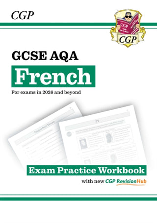 Cover image for 9781837741953 - New GCSE French AQA Exam Practice Workbook with CGP RevisionHub (for exams from 2026)