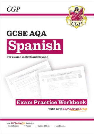 Cover image for 9781837741977 - New GCSE Spanish AQA Exam Practice Workbook with CGP RevisionHub (for exams from 2026)