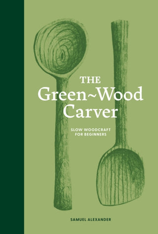 Cover image for 9781837760640 - The Green-Wood Carver