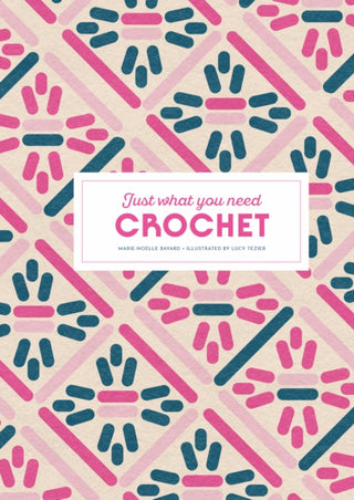 Cover image for 9781837760701 - Crochet: Just What You Need