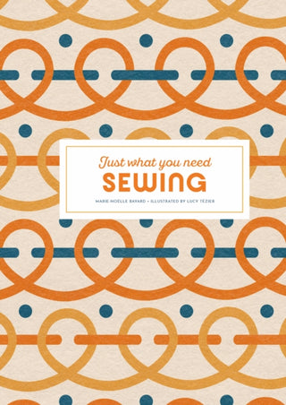 Cover image for 9781837760718 - Sewing: Just What You Need