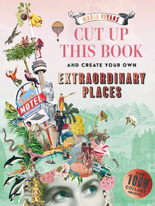 Cover image for 9781837760732 - Cut up this Book and Create Your Own Extraordinary Places
