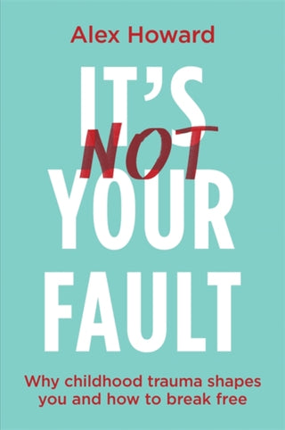 Cover image for 9781837820771 - It’s Not Your Fault