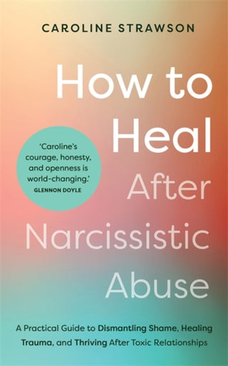 Supplemental image for 9781837821075 - How to Heal After Narcissistic Abuse