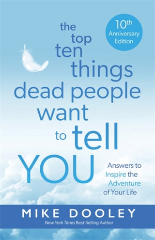 Cover image for 9781837822607 - The Top Ten Things Dead People Want to Tell YOU