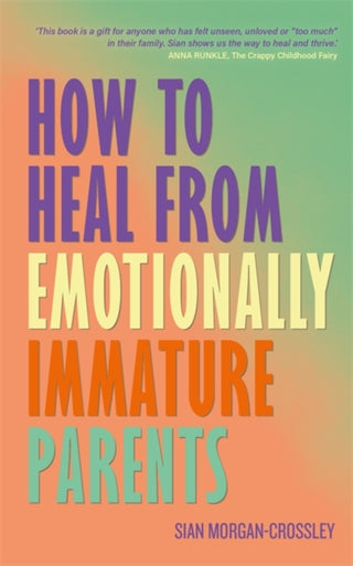 Cover image for 9781837824687 - How to Heal from Emotionally Immature Parents