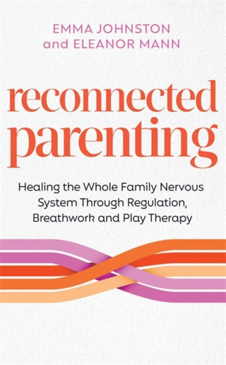 Cover image for 9781837824809 - Reconnected Parenting