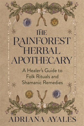 Cover image for 9781837826193 - The Rainforest Herbal Apothecary