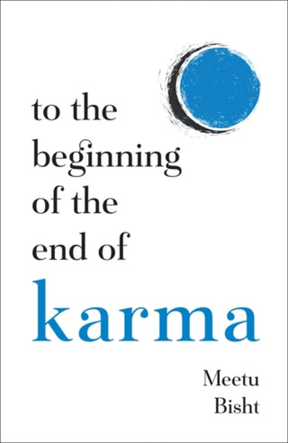 Cover image for 9781837826711 - To the Beginning of the End of Karma