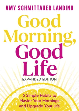 Cover image for 9781837827046 - Good Morning, Good Life Expanded Edition