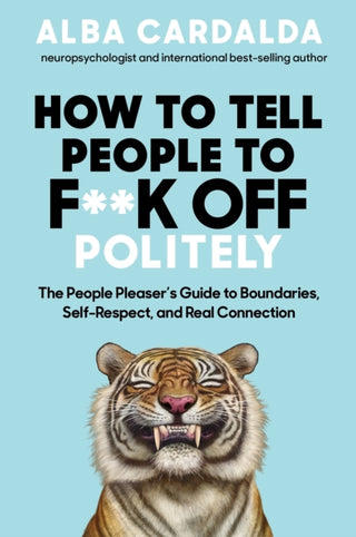 Cover image for 9781837827756 - How to Tell People to F**k Off Politely