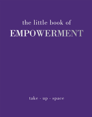 Cover image for 9781837830534 - The Little Book of Empowerment