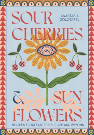 Cover image for 9781837831838 - Sour Cherries and Sunflowers