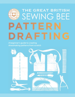 Cover image for 9781837833108 - The Great British Sewing Bee: Pattern Drafting