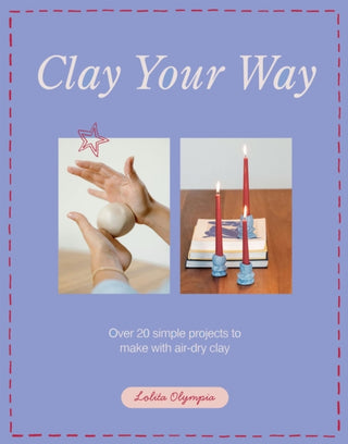 Cover image for 9781837834327 - Clay Your Way
