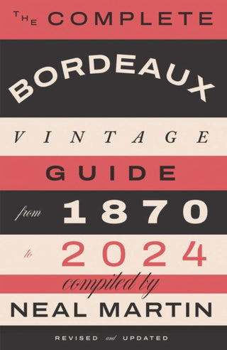Cover image for 9781837834341 - The Complete Bordeaux Vintage Guide